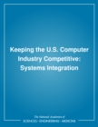 Keeping the U.S. Computer Industry Competitive : Systems Integration - eBook