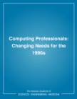 Computing Professionals : Changing Needs for the 1990s - eBook