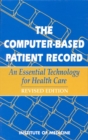 The Computer-Based Patient Record : An Essential Technology for Health Care, Revised Edition - eBook