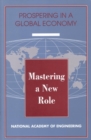 Mastering a New Role : Shaping Technology Policy for National Economic Performance - eBook