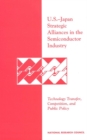 U.S.-Japan Strategic Alliances in the Semiconductor Industry : Technology Transfer, Competition, and Public Policy - eBook