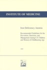 Iron Deficiency Anemia : Recommended Guidelines for the Prevention, Detection, and Management Among U.S. Children and Women of Childbearing Age - eBook