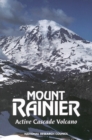 Mount Rainier : Active Cascade Volcano - eBook