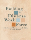 Building a Diverse Work Force : Scientists and Engineers in the Office of Naval Research - eBook