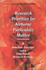 Research Priorities for Airborne Particulate Matter : I. Immediate Priorities and a Long-Range Research Portfolio - eBook