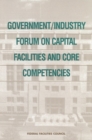 Government/Industry Forum on Capital Facilities and Core Competencies : Summary Report - eBook