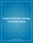 Shaping the Future : Biology and Human Values - eBook