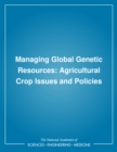 Managing Global Genetic Resources : Agricultural Crop Issues and Policies - eBook