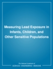 Measuring Lead Exposure in Infants, Children, and Other Sensitive Populations - eBook