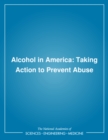 Alcohol in America : Taking Action to Prevent Abuse - eBook
