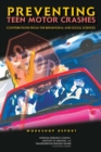 Preventing Teen Motor Crashes : Contributions from the Behavioral and Social Sciences: Workshop Report - eBook
