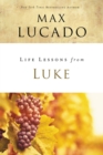 Life Lessons from Luke : Jesus, the Son of Man - eBook
