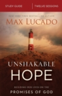 Unshakable Hope Bible Study Guide : Building Our Lives on the Promises of God - Book