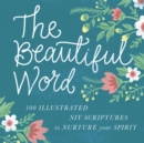 The Beautiful Word : Revealing the Goodness of Scripture - eBook