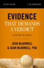 Evidence That Demands a Verdict Bible Study Guide : Jesus and the Gospels - eBook