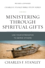 Ministering Through Spiritual Gifts : Use Your Strengths to Serve Others - Book