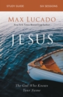 Jesus Bible Study Guide : The God Who Knows Your Name - Book