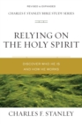 Relying on the Holy Spirit : Discover Who He Is and How He Works - Book