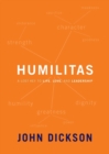 Humilitas : A Lost Key to Life, Love, and Leadership - Book