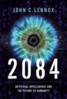 2084 : Artificial Intelligence and the Future of Humanity - eBook