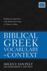 Biblical Greek Vocabulary in Context : Building Competency with Words Occurring 25 Times or More - eBook