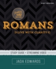 Romans Bible Study Guide plus Streaming Video : Live with Clarity - Book