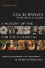 A History of the Quests for the Historical Jesus, Volume 1 : From the Beginnings of Christianity to the End of World War II - eBook