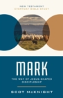 Mark : The Way of Jesus-Shaped Discipleship - Book