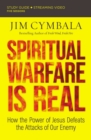 Spiritual Warfare Is Real Bible Study Guide plus Streaming Video : How the Power of Jesus Defeats the Attacks of Our Enemy - eBook