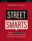 Street Smarts Study Guide : Using Questions to Answer Christianity's Toughest Challenges - eBook
