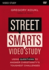 Street Smarts Video Study : Using Questions to Answer Christianity's Toughest Challenges - Book