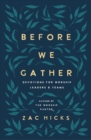 Before We Gather : Devotions for Worship Leaders and Teams - eBook