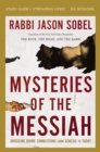 Mysteries of the Messiah Bible Study Guide plus Streaming Video : Unveiling Divine Connections from Genesis to Today - Book