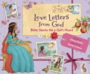 Love Letters from God; Bible Stories for a Girl’s Heart, Updated Edition : Bible Stories - Book