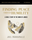 Finding Peace through Humility Bible Study Guide plus Streaming Video : A Bible Study in the Book of Judges - eBook