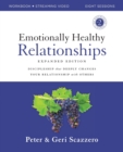 Emotionally Healthy Relationships Expanded Edition Workbook plus Streaming Video : Discipleship that Deeply Changes Your Relationship with Others - Book