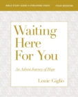 Waiting Here for You Bible Study Guide plus Streaming Video : An Advent Journey of Hope - eBook