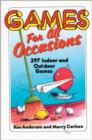 Games for All Occasions : 297 Indoor and Outdoor Games - Book
