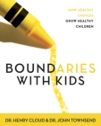 Boundaries with Kids Workbook : How Healthy Choices Grow Healthy Children - Book