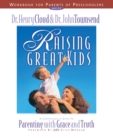 Raising Great Kids Workbook for Parents of Preschoolers : A Comprehensive Guide to Parenting with Grace and Truth - Book