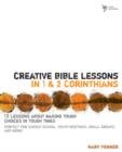 Creative Bible Lessons in 1 and 2 Corinthians : 12 Lessons About Making Tough Choices in Tough Times - Book
