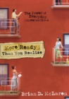 More Ready Than You Realize : The Power of Everyday Conversations - Book