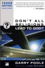Don't All Religions Lead to God? - Book