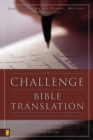 The Challenge of Bible Translation : Communicating God's Word to the World - Book