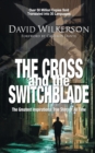The Cross and the Switchblade : The Greatest Inspirational True Story of All Time - Book
