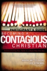 Becoming a Contagious Christian Participant's Guide : Communicating Your Faith in a Style That Fits You - Book