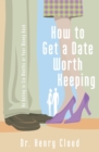 How to Get a Date Worth Keeping - Book