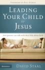 Leading Your Child to Jesus : How Parents Can Talk with Their Kids about Faith - Book