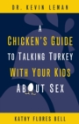 A Chicken's Guide to Talking Turkey with Your Kids About Sex - Book