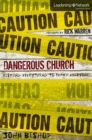 Dangerous Church : Risking Everything to Reach Everyone - eBook